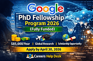 Google PhD Fellowship Program 2026 (Fully Funded) | $85,000/Year + Global Eligibility